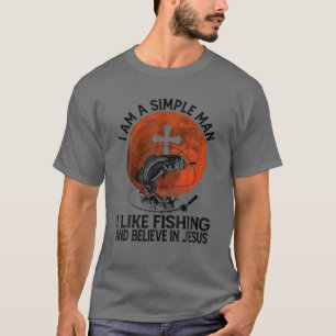Ich bin ein einfacher Mensch, den ich gerne fische T-Shirt