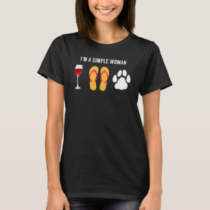 Ich bin ein einfacher weiblicher Wine Beach Sandal T-Shirt