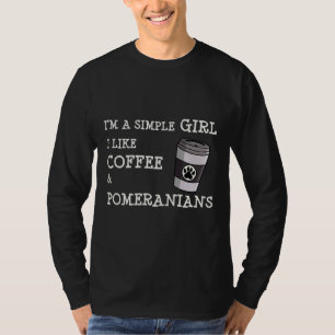 Ich bin ein einfaches Mädchen, das ich gerne Kaffe T-Shirt