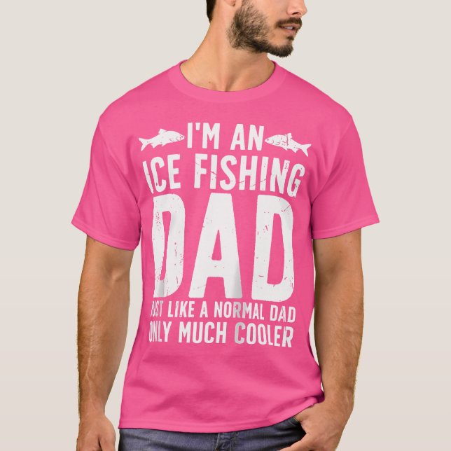 Ich bin ein Eisfischer Vater Eis Fisherman Ice Fis T-Shirt (Vorderseite)