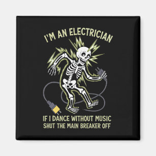Ich bin ein Elektriker, wenn ich ohne Musik tanze Magnet