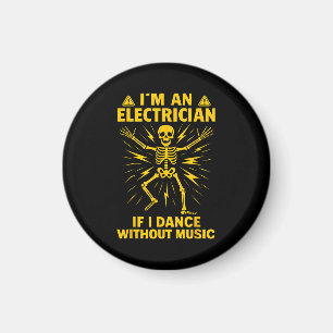 Ich bin ein Elektriker, wenn ich ohne Musik tanze Magnet