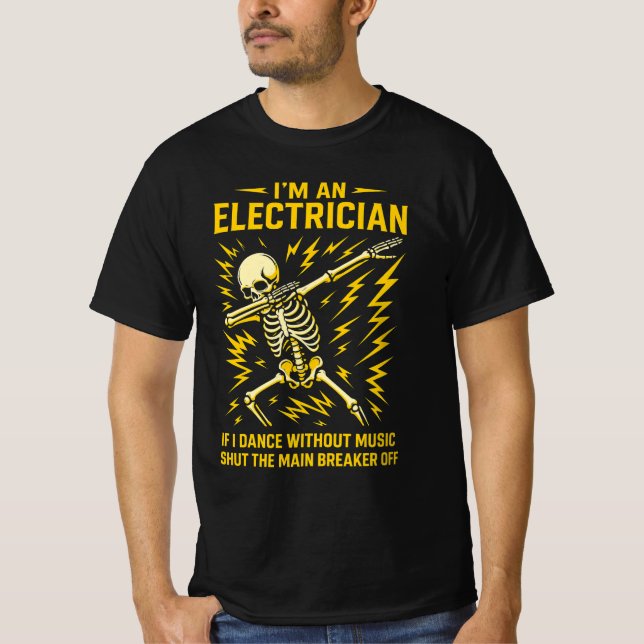 Ich bin ein Elektriker, wenn ich ohne Musik tanze T-Shirt (Vorderseite)