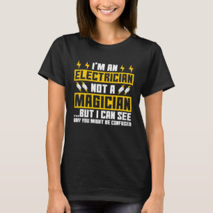 Ich bin ein Elektror, kein Zauberer, der sich mit T-Shirt