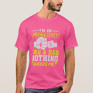 Ich bin ein Elektror und ein Vater hat mich nichts T-Shirt