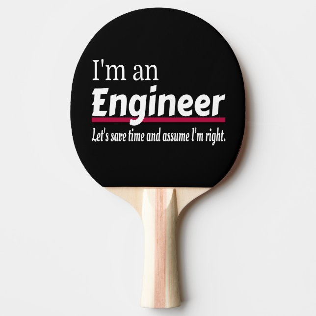 Ich bin ein ENGINEER Funny Novelty Tischtennis Schläger (Vorderseite)