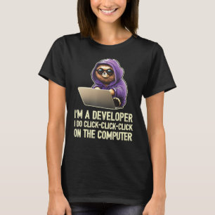 Ich bin ein Entwickler, den ich tue Klicken Sie au T-Shirt
