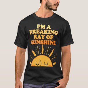 Ich bin ein erfrischendes Sonnenschein-Sarcasm-Spr T-Shirt