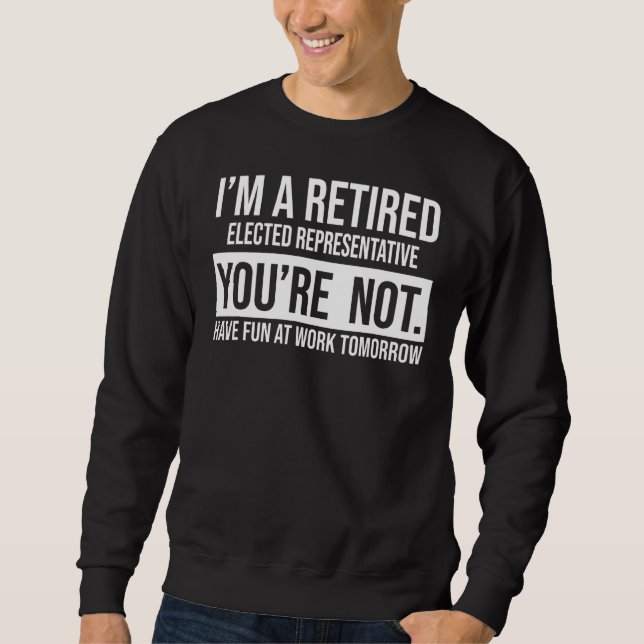 Ich bin ein erniedrigter gewählter Vertreter Sie s Sweatshirt (Vorderseite)