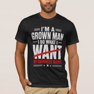 Ich bin ein erwachsener Mann, ich mache, was meine T-Shirt
