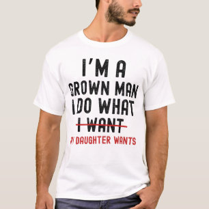 Ich bin ein erwachsener Mann, ich mache, was meine T-Shirt