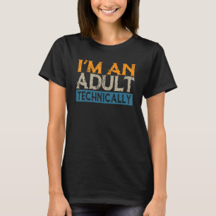 Ich bin ein Erwachsener Technisch 18. Geburtstag V T-Shirt