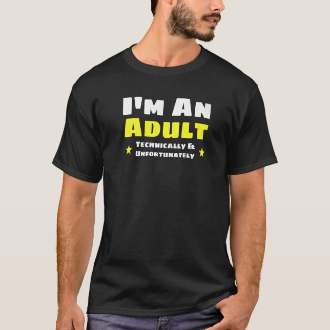 Ich bin ein erwachsener technisch erwachsener Mens T-Shirt (Vorderseite)