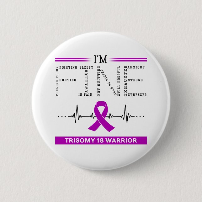 Ich bin ein feiner Trisomy 18 Krieger Button (Vorderseite)
