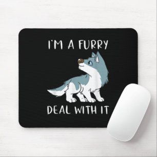 Ich bin ein Fellwesen Komm damit klar Süßes Fellwe Mousepad