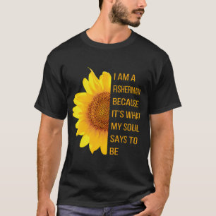 Ich bin ein Fischer, weil es das ist, was meine Se T-Shirt