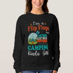 Ich bin ein Flip Flops und Camping Kinda Girl 1 Sweatshirt
