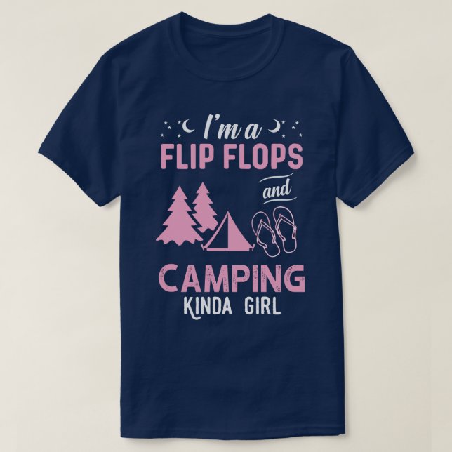 Ich bin ein Flip Flops und Camping Kinda Girl T-Shirt (Design vorne)