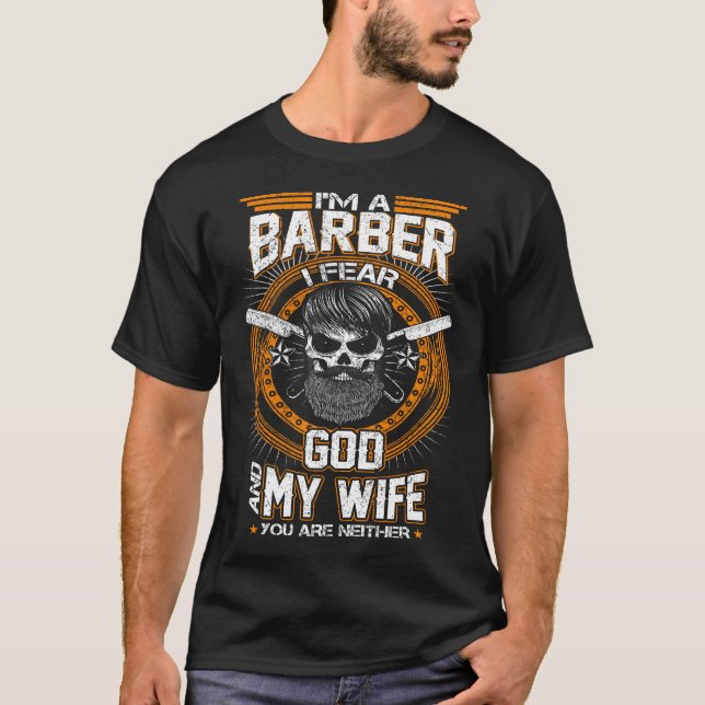 Ich bin ein Friseur, befürchte ich Gott und meinen T-Shirt (Vorderseite)