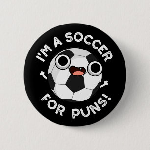 Ich bin ein Fußball für Puns Funny Sports Pun Dark Button