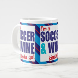 Ich bin ein Fußballspieler & Wine Kinda Gal Cup Jumbo-Tasse