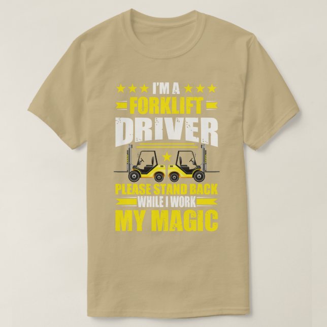 Ich bin ein Gabelstaplerfahrer, bitte stehe zurück T-Shirt (Design vorne)