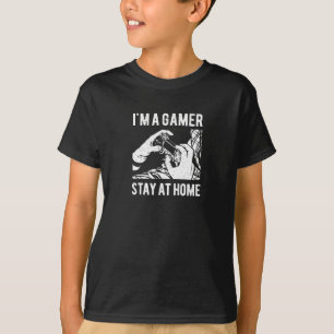 Ich bin ein Gamer und bleibe zu Hause T-Shirt