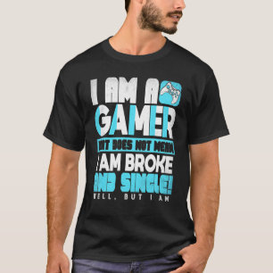 Ich bin ein Gamer Video Gaming PC Game Console Pla T-Shirt