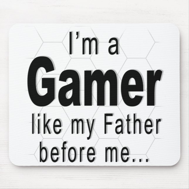 Ich bin ein GAMER wie mein Vater vor mir Mousepad (Vorne)