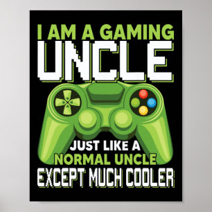 Ich bin ein Gaming-Onkel, außer viel Cooleres Game Poster