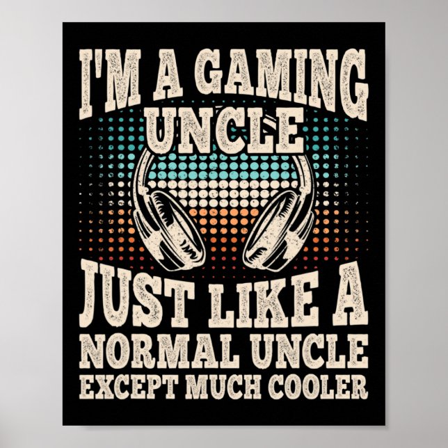 Ich bin ein Gaming Uncle Funny Video Gamer Gaming  Poster (Vorne)
