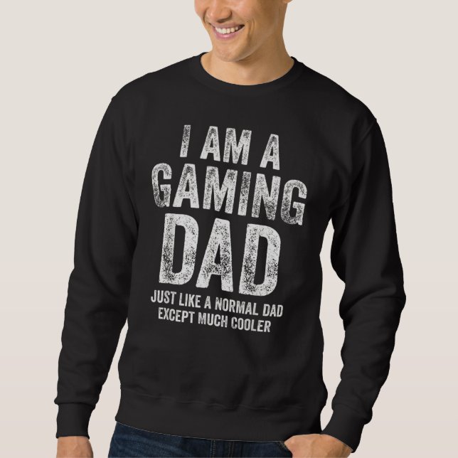 Ich bin ein Gaming Vater Video Gamer Daddy Video G Sweatshirt (Vorderseite)