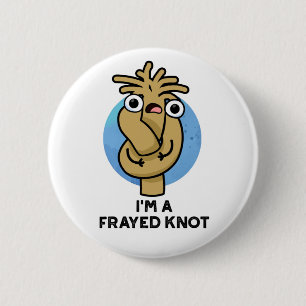 Ich bin ein gefragter Knot Funny Rope Pun Button