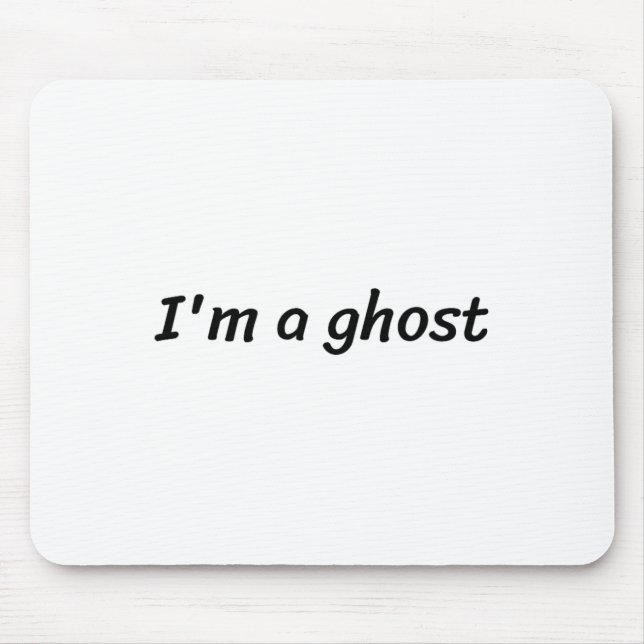 Ich bin ein Geist-Funny-White-Lie-Party Mousepad (Vorne)