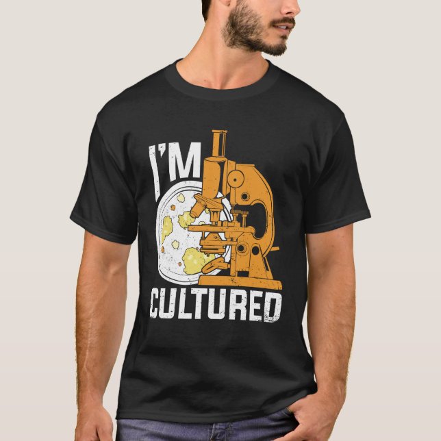 Ich bin ein Geschenk des Kulturmikrobiologen T-Shirt (Vorderseite)
