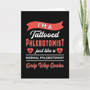 Ich bin ein Geschenk des tattooten Phlebotomisten  Karte