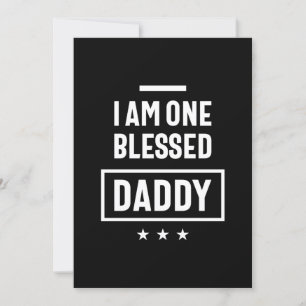 Ich bin ein gesegneter Daddy   Father Gift Einladung