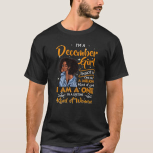Ich bin ein Girl Black Women Dezember Geburtstag T-Shirt
