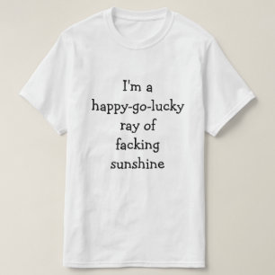 Ich bin ein glücklich-gehen-glücklicher Strahl d T-Shirt