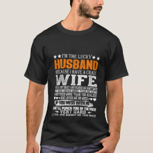 Ich bin ein glücklicher Mann, ich habe eine verr T-Shirt