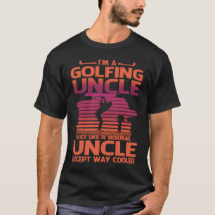Ich bin ein GolfOnkel, genau wie ein normaler Onke T-Shirt