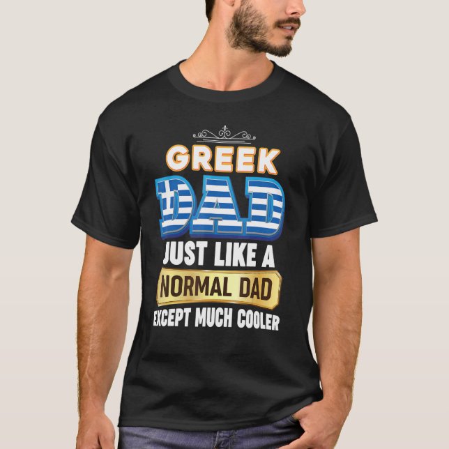 Ich bin ein griechischer Vater, ganz wie normal, a T-Shirt (Vorderseite)