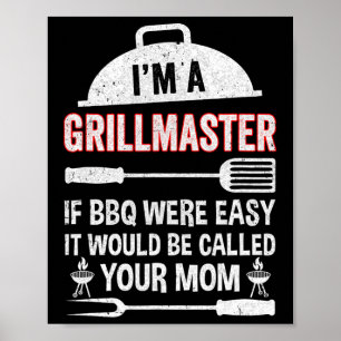 Ich bin ein Grillmeister, wenn Grillen leicht sonn Poster
