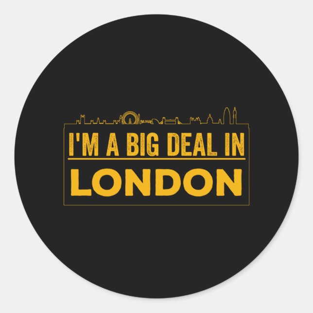 Ich bin ein großer Deal in London Runder Aufkleber (Vorderseite)