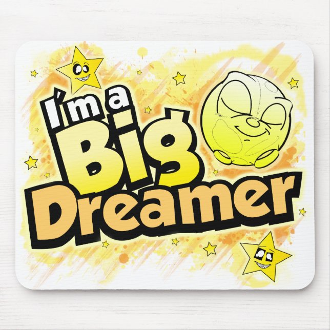 Ich bin ein großer Träumer - Mausunterlage Mousepad (Vorne)
