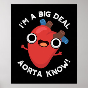 Ich bin ein großes Geschäft Aorta weiß lustiger He Poster