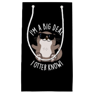 Ich bin ein großes Geschäft, ich weiß Otter Witz d Kleine Geschenktüte