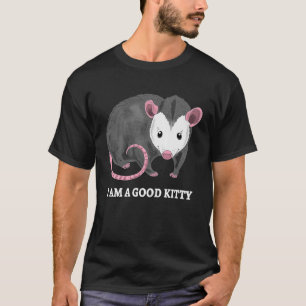 Ich bin ein guter Kitty Opossum Opossum Cat Puff T-Shirt