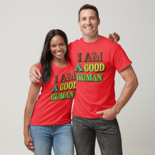 "Ich bin ein guter Mensch" Niedliches Design. Jetz T-Shirt
