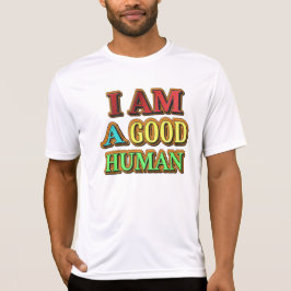 "Ich bin ein guter Mensch" Niedliches Design. Jetz T-Shirt